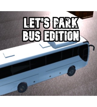 Let s Park Bus Edition Steam Key GLOBAL
